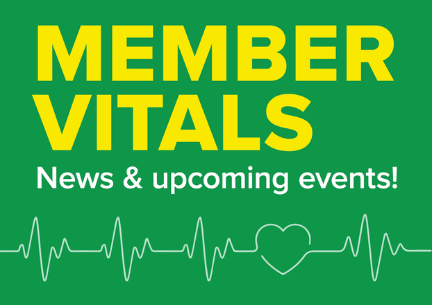 Member Vitals: Upcoming events you won't want to miss plus the latest news, articles, tools, and member benefits.